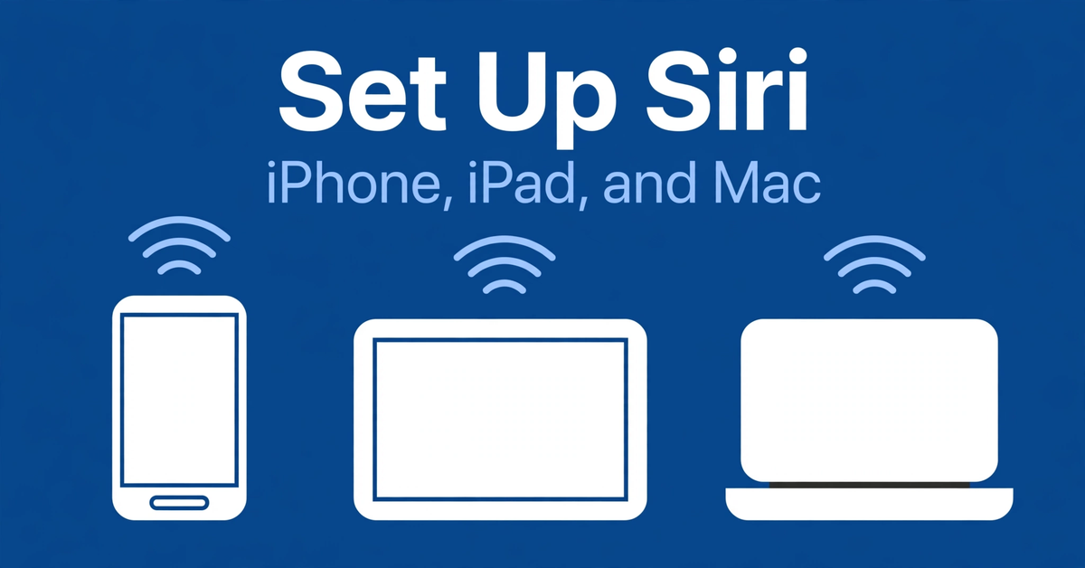 How to Set Up and Use Siri on iPhone, iPad, and Mac